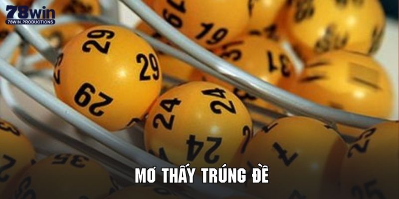 Mơ Thấy Trúng Đề - Giải Mã Điềm Báo Huyền Bí Cùng 78WIN 5 Tổng quan thông tin về mơ thấy trúng đề